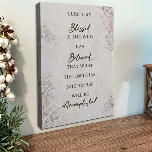 Blessed Is She Who Has Believed - Luke 1:45 Faith Wall Art III displayed on a wall with floral accents.