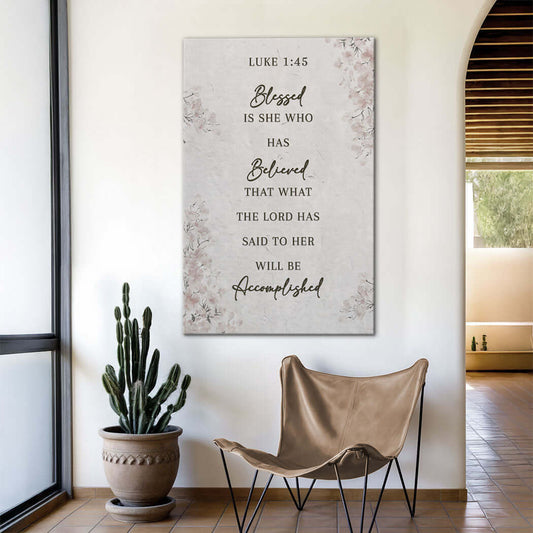Blessed Is She Who Has Believed - Luke 1:45 Faith Wall Art III displayed in a modern living space.