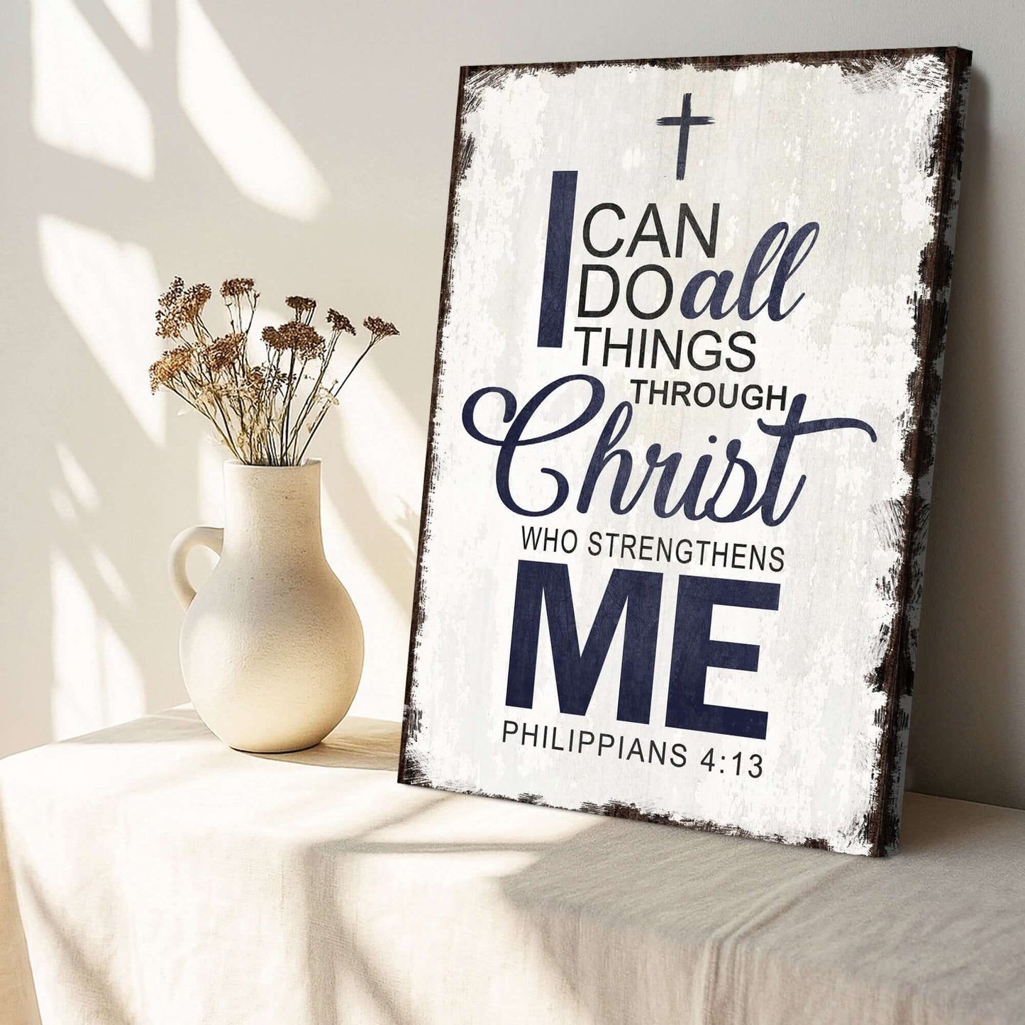 Philippians 4:13 - I Can Do All Things Through Christ Faith Sign II displayed on a table with flowers.