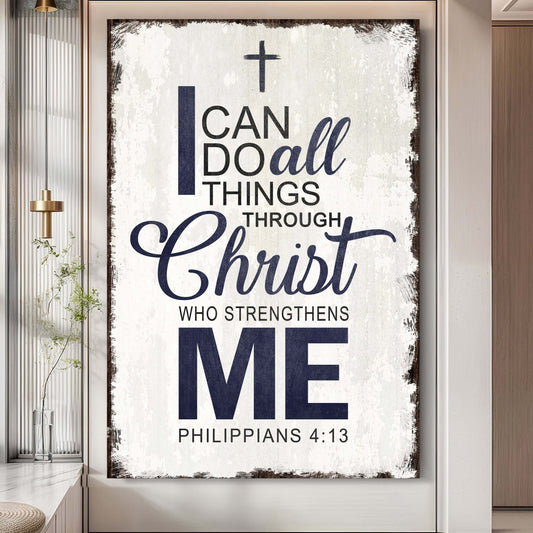 Philippians 4:13 - I Can Do All Things Through Christ Faith Sign II displayed in a modern decor setting.