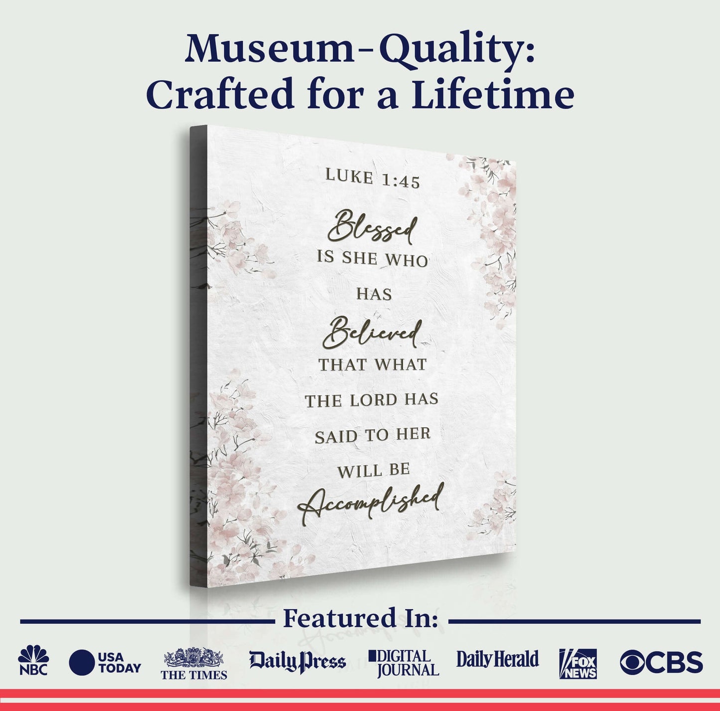 Blessed Is She Who Has Believed - Luke 1:45 Faith Wall Art III displayed on museum-quality canvas.