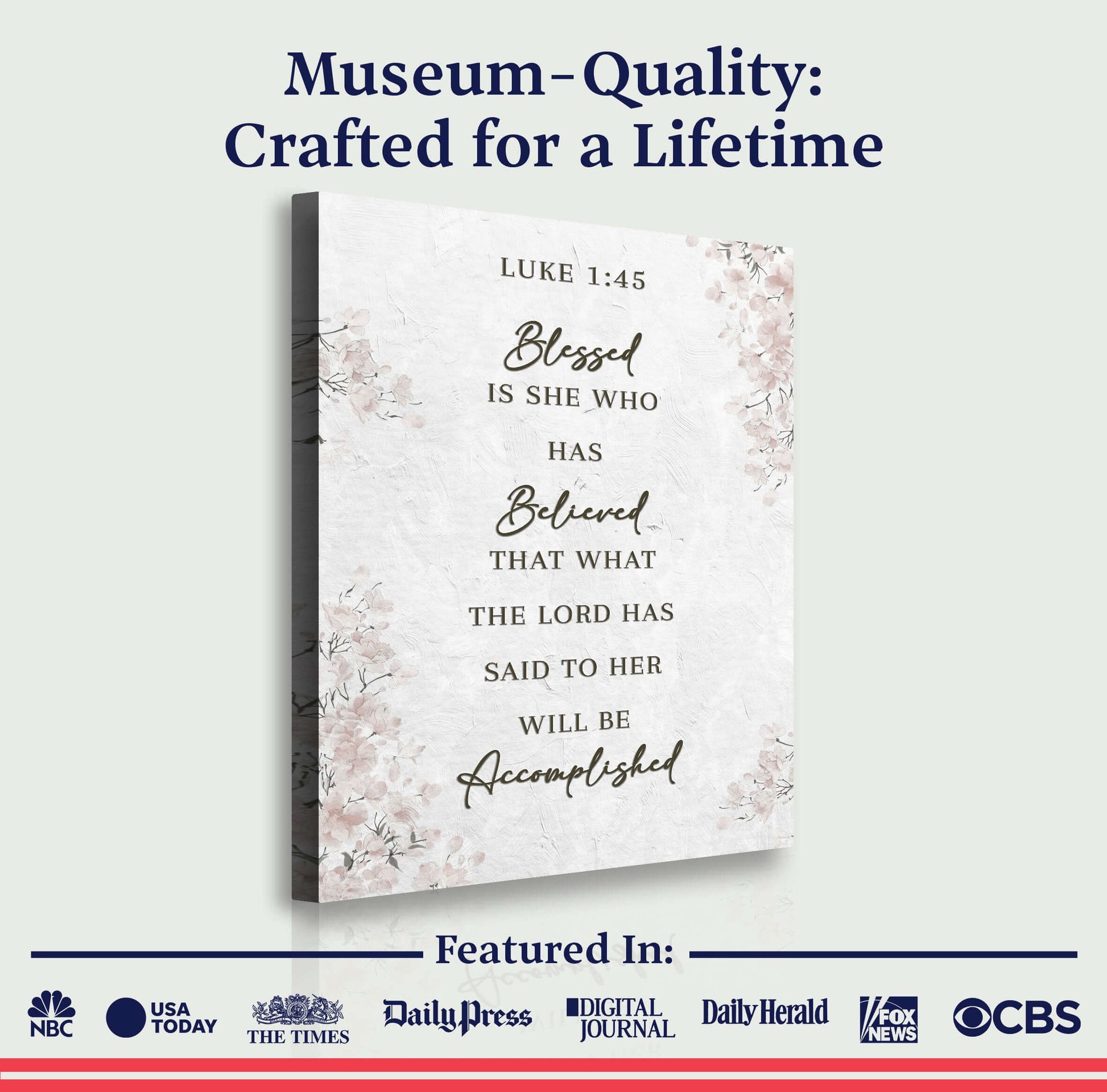 Blessed Is She Who Has Believed - Luke 1:45 Faith Wall Art III displayed on museum-quality canvas.