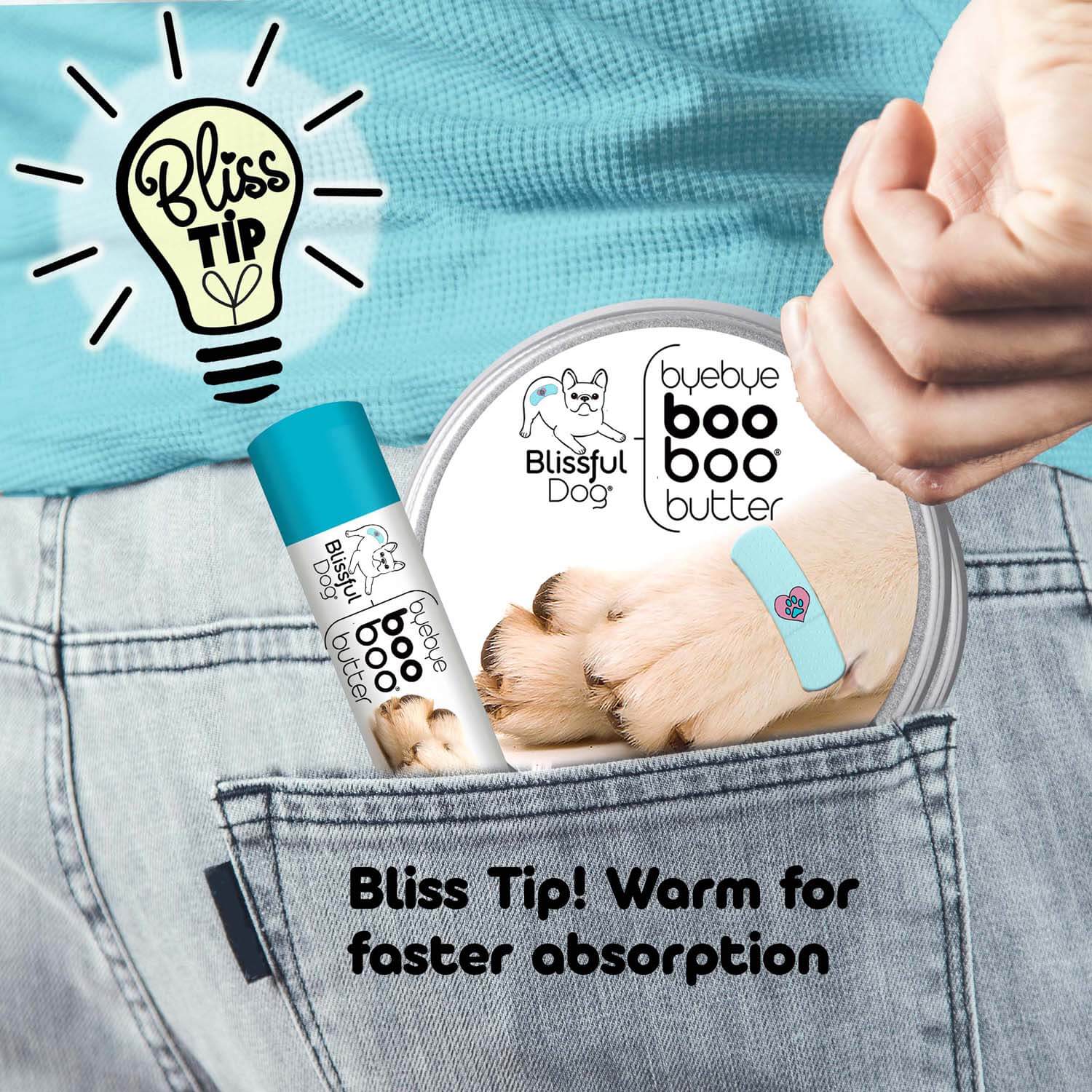 1 Dog Bye Bye Boo Boo Butter in a pocket with a paw, showcasing a bliss tip for faster absorption.